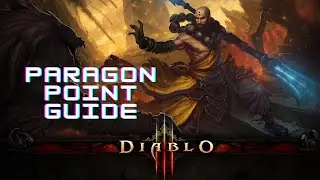 Diablo 3: Paragon Points and How To Spend Them (HD)