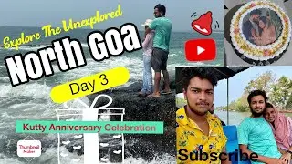 Day3@Goa #Explore the Unexplored #NorthGoa#Devils Finger#Sinquerim Beach#Baga Beach