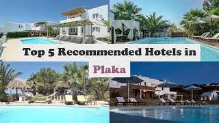 Top 5 Recommended Hotels In Plaka | Top 5 Best 4 Star Hotels In Plaka | Luxury Hotels In Plaka