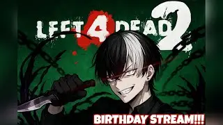 [BIRTHDAY STREAM] ETERNAL SUFFERING WITH ONLY MELEE? (L4D2)
