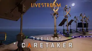 The Last Caretaker - The Exodus Station - LIVE 6