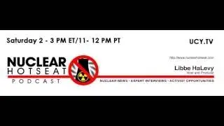 Nuclear Hotseat #165: Dr. Ian Fairlie on Soaring Child Leukemia Rates Near Nuke Reactors