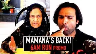 Mamana's Back! (6AM Run Promo)