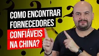 COMO ENCONTRAR FORNECEDORES CONFIÁVEIS NA CHINA - CHINA GATE IMPORTAÇÃO