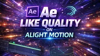 AE & topaz like quality on Alight Motion | Hiz Edxter 