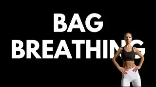Bag Breathing Changed My Life