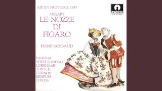 Le nozze di Figaro, K. 492, Act I: Se vuol ballare, signor contino (Live)