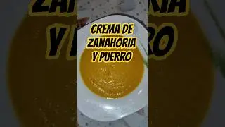 CREMA DE ZANAHORIA Y PUERRO👩🏼&zwj;🍳
