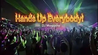 Hands Up Everybody! 🔥 Stadium EDM Anthem🔥 2026 Smash Hit | DJ Moggero