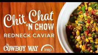 Recipe: Redneck Caviar | The Cowboy Way