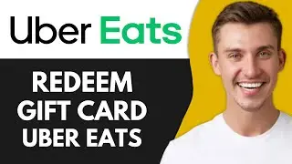 How to Properly Redeem Uber Eats Gift Card (Full Guide)
