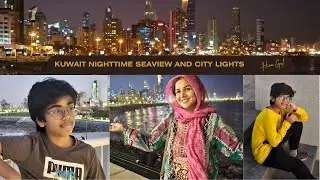 Kuwait Nighttime Seaview & City Lights | Sindhi Vlog | ڪويت جي سمنڊ جو رات جو نظارو