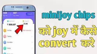 Minijoy apps me chips ko joy me convert Karna sikhe