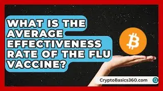 What Is the Average Effectiveness Rate of the Flu Vaccine? | Influenza Relief Guide News