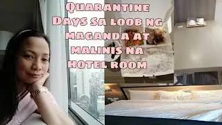 OFW || QUARANTINE DAYS || MAGANDA AT MALINIS NA HOTEL ROOM