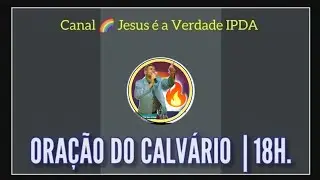 29/12/25🔥IPDA AO VIVO🙌ORAÇÃO CALVÁRIO 18H -  AVIVAMENTO ESPIRITUAL PENTECOSTAL hoje #oração18h #