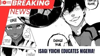 Isagi Has Too Much Ego! [Blue Lock Chapter 321 REVIEW!]