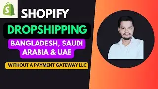 How to Start Dropshipping in Bangladesh, Saudi Arabia & UAE Without a Payment Gateway LLC