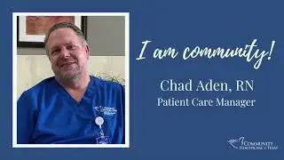I Am Community - Chad Aden