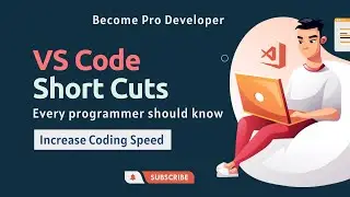 Top VS Code Keyboard Shortcuts To Help You Code Faster | Pro Tips | code from start