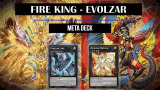 FIRE KINGS -  EVOLZAR. META DECK EASY 6+ INTERUPTIONS.