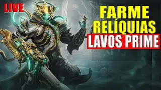 Live |  Farm do Lavos Prime - Farm de pe&ccedil;as prime - Upando minha conta N&iacute;vel baixo | Sorteios