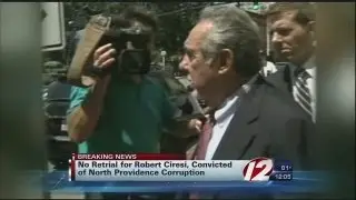 No Retrial for Robert Ciresi, Convicted of North Providence Corruption