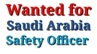 Safety Officer Jobs in Saudi Arabia | Safety Jobs in Saudi | HSE Officer Jobs in Saudi Arabia
