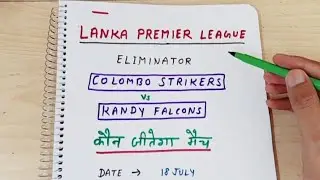 Colombo Strikers vs Kandy Falcons match prediction , Today Lanka Premier League match prediction
