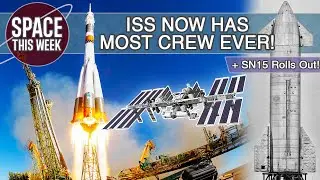 Starship SN15 отправляется на стартовую площадку, Ingenuity готовится к первому полету, а на МКС теперь САМЫЙ многочисленный экипаж за всю историю!