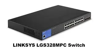 مراجعة وشرح اعدادات LINKSYS LGS328MPC Switch
