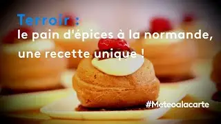 Le pain d'épices à la normande, une recette unique ! - Météo à la carte
