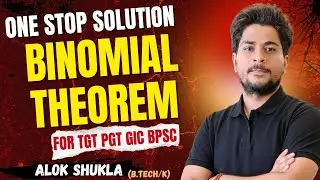 TGT PGT MATHS | Binomial Theorem | Best Concepts & Short Tricks by Alok Shukla #tgt #pgt #bpsc #gic