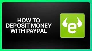 How To Deposit Money With PayPal In eToro 2026! Tutorial