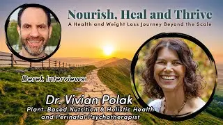 Transform Your Health in Weeks: Plant-Based Healing Secrets from Dr. Vivian Polak