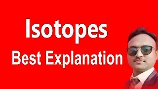 Isotopes | Definition, Examples & Uses of Isotopes | Chemistry Basics
