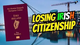 Why Foreigners Are Losing Irish Citizenship 🇮🇪