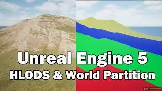 Unreal Engine 5 | HLODS and World Partition