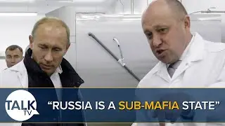 Russia Branded &ldquo;Sub-Mafia State&rdquo; After Wagner Boss Prigozhen Killed | Colonel Simon Diggins