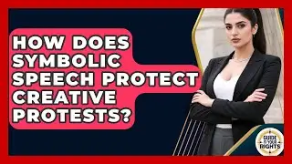 How Does Symbolic Speech Protect Creative Protests? - Guide To Your Rights