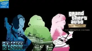 GTA The Trilogy The Definitive Edition Intel HD 4400 / I5 4200U