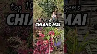 Top 10 MOST unique places in CHIANG MAI (90% are hidden gems) #Thailand