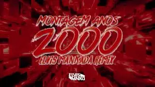 ELETROFUNK MONTAGEM ANOS 2000 DJ ARANA (Elvis Mankada Remix)