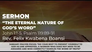 The Eternal Nature Of God's Word - Rev. Felix Kwabena Boansi - January 11 2026