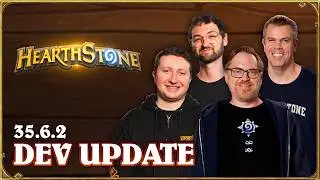 35.6.2 Dev Update | Hearthstone