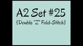 A2 Card Base Set 25 {Double  Z  Fold Stitch}