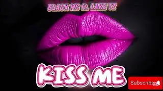 BLACK MC ft. LAKE TZ _ KISS ME official audio pro. Fadhili Chunchu #vinandaclassic #singeli