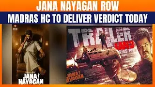 LIVE: Madras HC Verdict Today on Thalapathy Vijay&rsquo;s Jana Nayagan Censor Row | News9