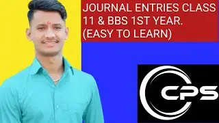 BBS 1ST YEAR & CLASS 11/ JOURNAL ENTRIES/ CONCEPT AND TIPS / EASY TO LEARN/PART-1/ 2080.