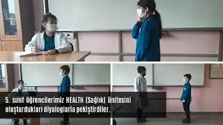 5. sınıf öğrencilerimiz HEALTH (Sağlık) ünitesini oluşturdukları diyaloglarla pekiştirdiler.